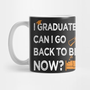 I Graduated Can I Go Back to Bed Now, Orange Graphics Funny Graduation Mug